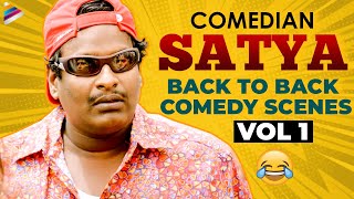 Comedian Satya Back To Back Comedy Scenes  Vol 1  Telugu Comedy Scenes 2021  Telugu FilmNagar [upl. by Gabie]