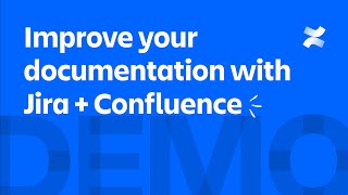 Improve your documentation with Jira  Confluence  Atlassian [upl. by Greyso]