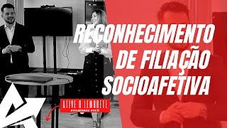 DIREITO DE FAMÍLIA Reconhecimento de filiação socioafetiva [upl. by Joelynn185]