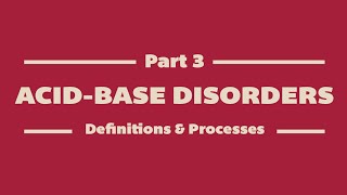 AcidBase Disorders Part 3  Definitions and Processes MEDZCOOL [upl. by Hcib]