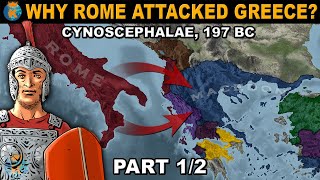 Why did Rome attack Greece ⚔️ Battle of Cynoscephalae 197 BC Part 12 [upl. by Aihsinyt]