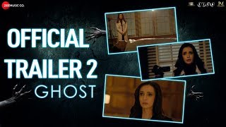 Ghost  Official Trailer 2  Sanaya Irani Shivam Bhaargava  Vikram Bhatt  18th October 2019 [upl. by Wehtam]