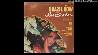 Les Baxter Orchestra amp Chorus ‎– Brazil Now FULL ALBUM [upl. by Sissy]