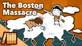 The Boston Massacre  Snow and Gunpowder  Extra History [upl. by Syhr]