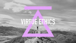 Virtue Ethics [upl. by Ebag]