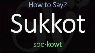 How to Pronounce Sukkot CORRECTLY [upl. by Clements]