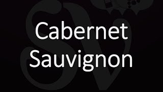 How to Pronounce Cabernet Sauvignon [upl. by Buskirk]