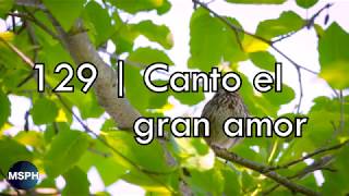 HA62  Himno 129  Canto el gran amor [upl. by Hisbe36]