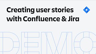 Creating user stories with Confluence amp Jira  Atlassian [upl. by Arrais78]