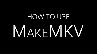 MakeMKV Tutorial [upl. by Aneerahs]