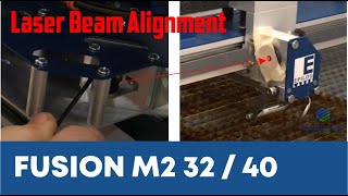 Epilog Laser Beam Alignment for Fusion amp FusionM2 [upl. by Tedra498]