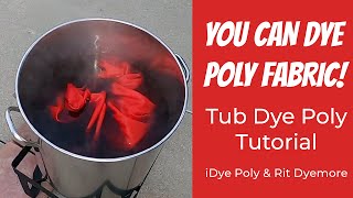 How to Dye Polyester Fabric  Tub Dye Technique  iDye Poly and Rit Dymore [upl. by Elsa]