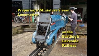 Preparing a Miniature Steam Locomotive on the Eastleigh Lakeside Railway [upl. by Eelrebmyk]