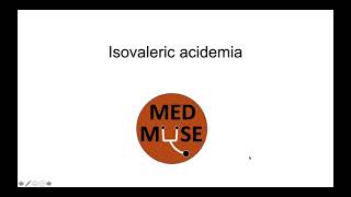 Isovaleric Acidemia [upl. by Aggi]