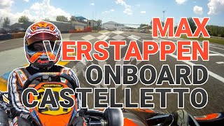 Onboard Max Verstappen on Rotax Max kart in Castelletto [upl. by Silva315]