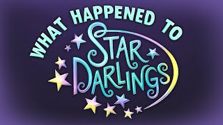 What Happened to Star Darlings [upl. by Eellehs]