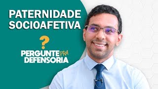 Paternidade socioafetiva O que é Como fazer o reconhecimento [upl. by Laforge]