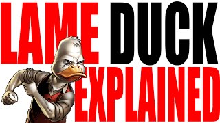 The Lame Duck Explained [upl. by Lose]