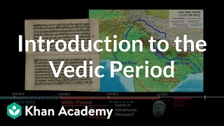 Introduction to the Vedic Period  World History  Khan Academy [upl. by Janeta]