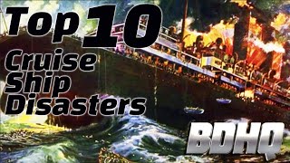 TOP 10 Cruise Ship Disasters [upl. by Kcire806]