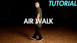 How to Air Walk Hip Hop Dance Moves Tutorial  Mihran Kirakosian [upl. by Lipson]