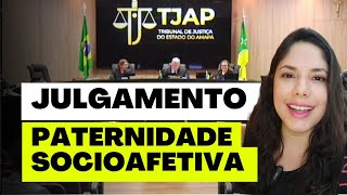 JULGAMENTO PATERNIDADE SOCIOAFETIVA [upl. by Bowlds]