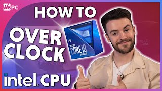 How To OVERCLOCK an Intel CPU 2021 [upl. by Andromeda]