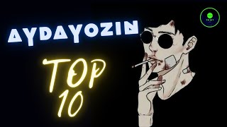 Aydayozin TOP 10 Saylanan Aydymlary  2022 [upl. by Griffin]