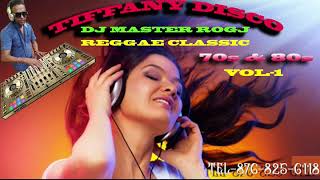 TIFFANY DISCO REGGAE CLASSIC 70amp80 VOL1 DJ MASTER ROGJ 8768256118 [upl. by Maurreen]