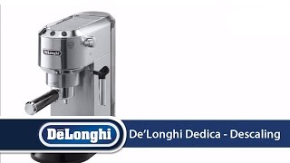 DeLonghi Dedica EC680 How To Descale Your Machine [upl. by Nahtanod]