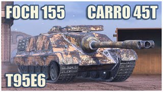 Foch 155 Carro 45t amp T95E6 • WoT Blitz Gameplay [upl. by Hodge824]